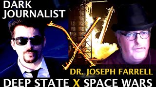 Dark Journalist X-93 Dr Joseph Farrell Deep State X Space Wars