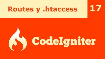 CodeIgniter 17: Routes y .htaccess
