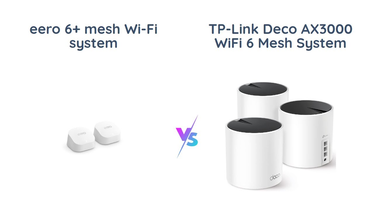 Amazon eero 6+ vs TP-Link Deco AX3000 | Wi-Fi 6 Mesh System