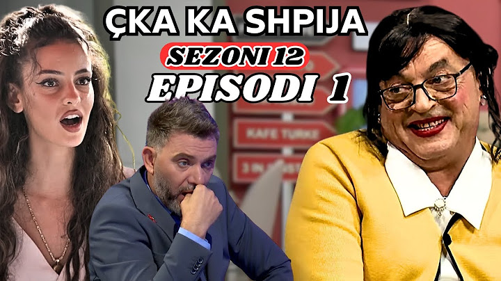 Çka ka shpija - Episodi 1 - (Sezoni 12) - NEW