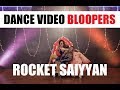 Bloopers Rocket Saiyyan | Melvin Louis ft. Sandeepa Dhar