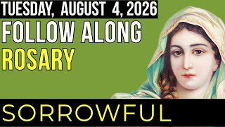 WATCH - FOLLOW ALONG ROSARY - Sorrowful Mysteries - Tuesday, August 4, 2026 - THEME: CHRIST PROVIDES