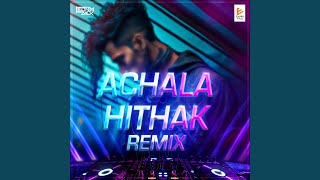 Achala Hithak Remix