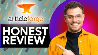 Article Forge Text Honest Review - Watch Before Using