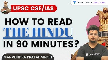 How to Read The Hindu in 90 Minutes or Less | UPSC CSE/IAS 2021 | Manvendra Pratap Singh