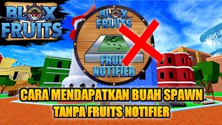 CARA MENDAPATKAN FRUITS SPAWN TANPA FRUIT NOTIFIER DI BLOX FRUIT screenshot 5