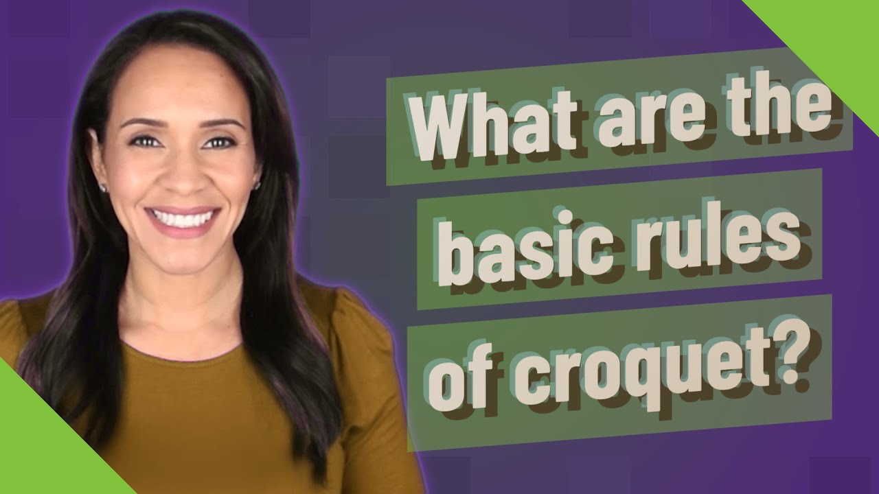 What are the basic rules of croquet? YouTube