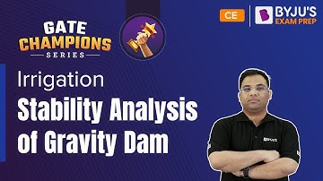 Stability Analysis of Gravity Dam | Irrigation Engineering | GATE 2023 Civil Engineering (CE) Exam