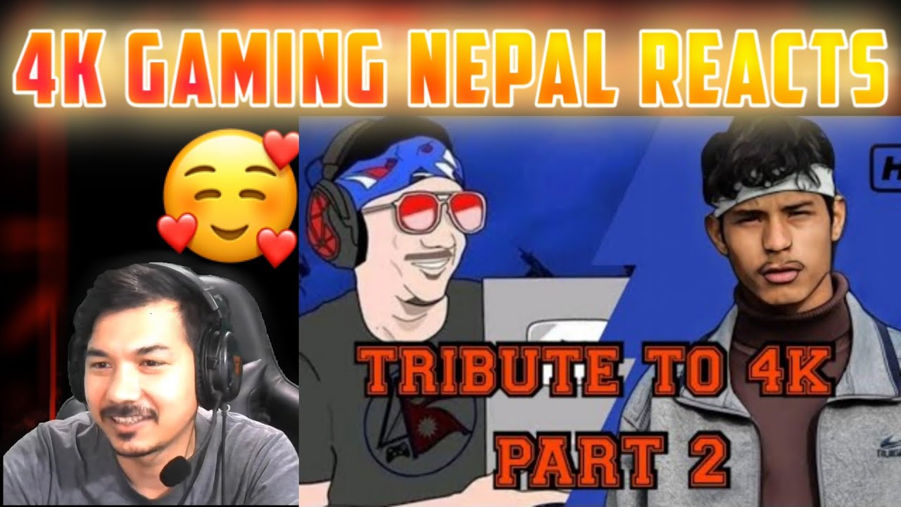 4K Gaming Nepal REACTS ON HIS NEW TRIBUTE SONG BY Deuce16   4K Gaming LIVE REACTION   GAURABYT 