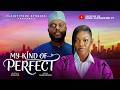 MY KIND OF PERFECT MIWA OLORUNFEMI AYOOLA AYOLOLA Latest 2026 Nigerian Movie mp3