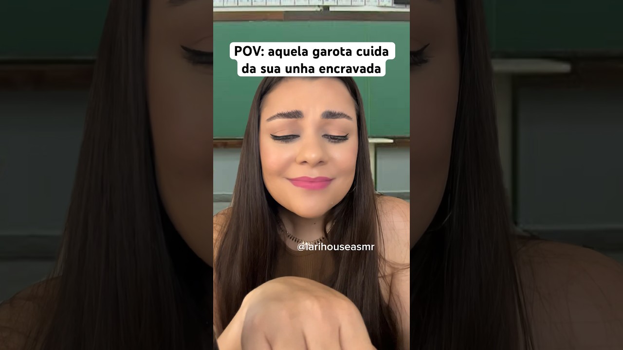 POV: aquela garota cuida da sua unha encravada #shorts #humor #asmr