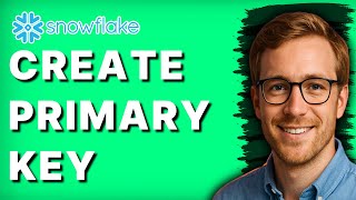 How to Create Primary Key in Snowflake [2026 Full Guide]