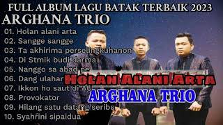 ARGHANA TRIO FULL ALBUM LAGU BATAK TERBAIK 2023  #coverlagu #lagubatakterbaru #batakmusik #lagu