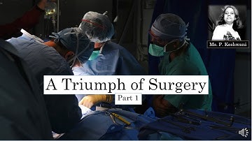 PK/10ABC/ENG/A Triumph of Surgery/Part 01/W4/D3