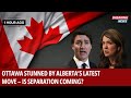 Ottawa STUNNED by Alberta’s Latest Move – Is Separation Coming?