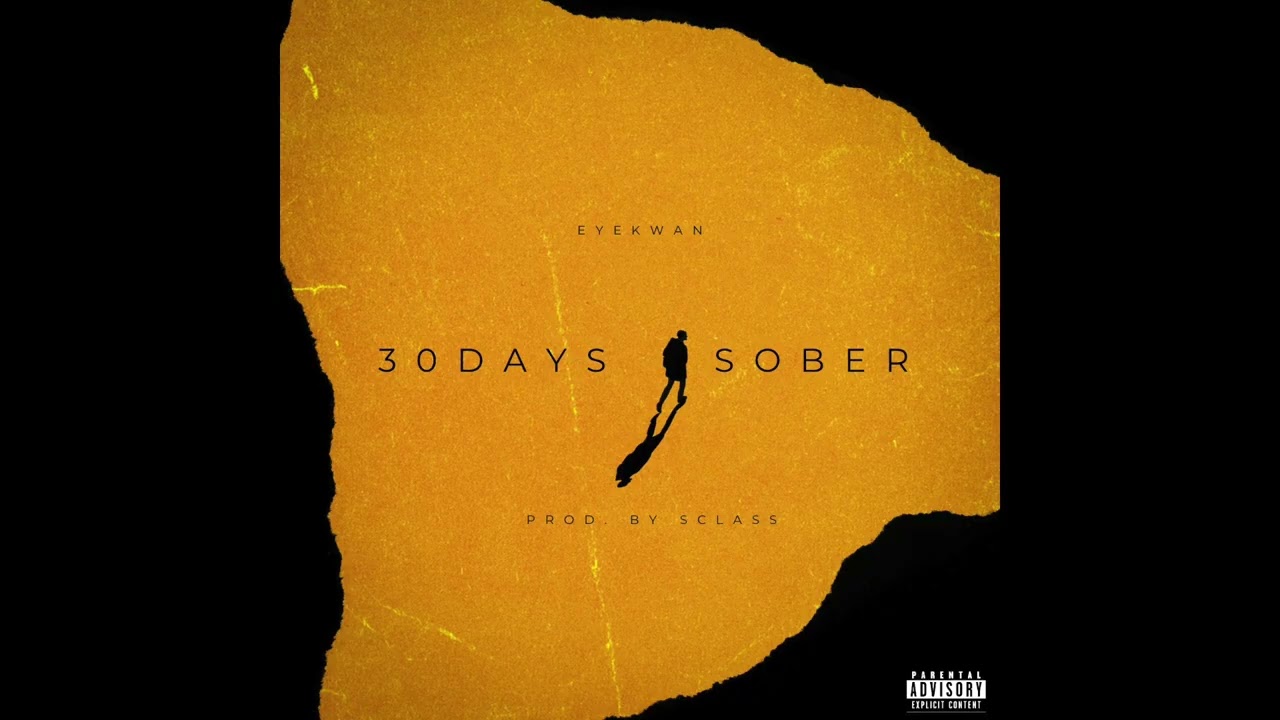 eYeKwan - 30 Days Sober [Official Audio]