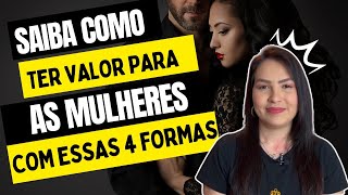 4 COISAS QUE AS MULHERES MAIS (PROCURAM) E VALORIZAM NOS HOMENS!!!