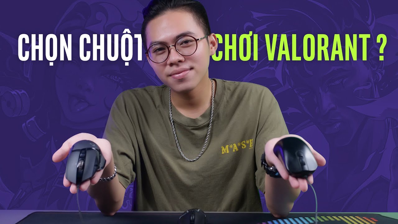Choi Valorant chon chuot nhu nao huong dan mua chuot FPS 2026
