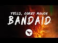 Fells - Bandaid (Lyrics) with Corey Mouch