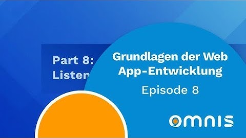 Listen & Zeilen (Rows): Episode 8 der Reihe Grundlagen der Web App-Entwicklung mit Omnis Studio