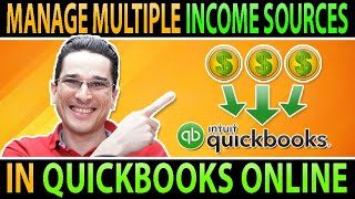 How To Manage Multiple Income Sources In QuickBooks Online (QBO)