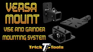 Versa-Mount Vise And Grinder Mounting System Showcase - Trick-Tools.com