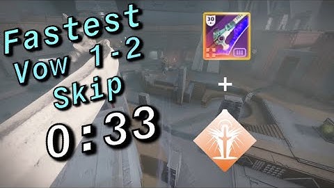 Fastest Vow Skip 1-2 [0:33]