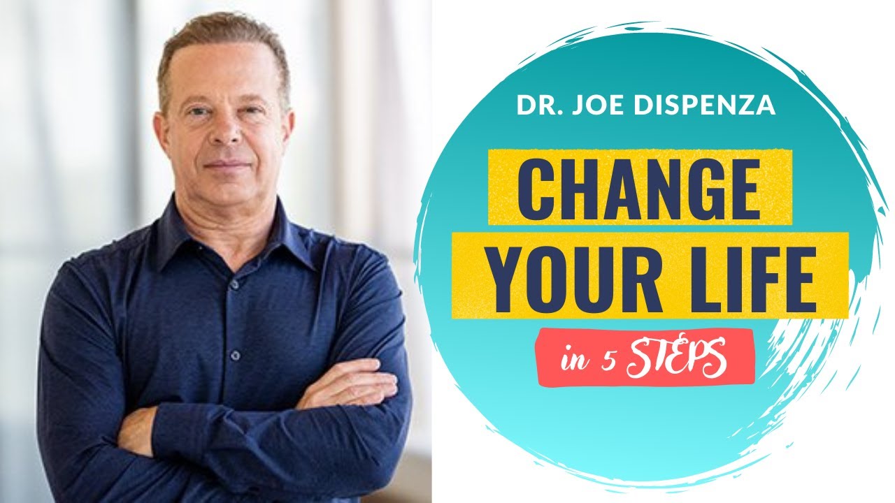 HOW TO CHANGE YOUR LIFE / DR. JOE DISPENZA - YouTube