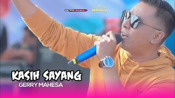 KASIH SAYANG | GERRY MAHESA | MAHESA MUSIC LIVE UJUNG PANGKAH GRESIK JATIM 