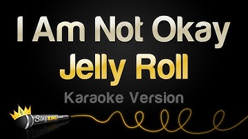 Thumbnail of Jelly Roll - I Am Not Okay (Karaoke Version)