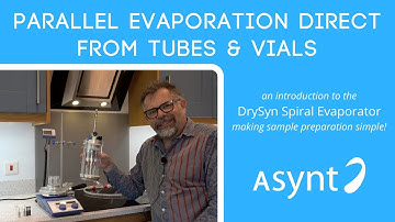 Parallel Evaporation post synthesis direct from tubes & vials. - The DrySyn Spiral Evaporator.