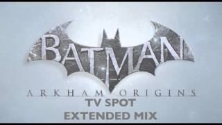 Batman Arkham Origins TV Spot (Extended Mix :D)