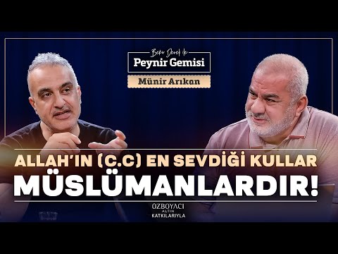 Allah'ın En Sevdiği Kullar Müslümanlar. Bunu Unutma! | Bekir Develi ile Peynir Gemisi | Münir Arıkan