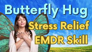 Try this to stress less | Butterfly Hug EMDR Skill | Female Voice Meditation