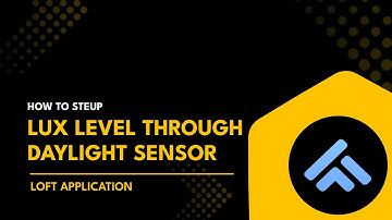 How to Setup Lux Level through Daylight Sensor in Loft App | Smart Home