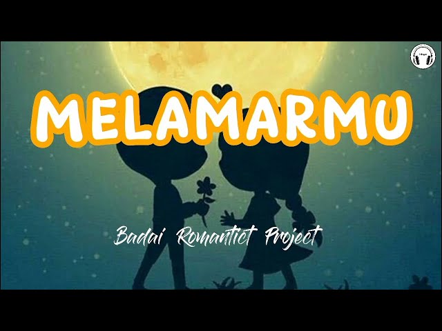 Melamarmu - Badai Romantic Project || Lirik Lagu class=