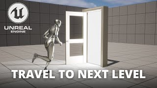 How to Travel to the Next Level through a Door in Unreal Engine 5