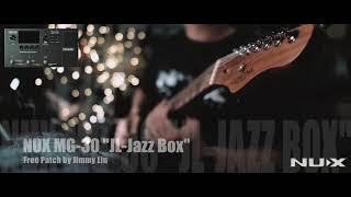 Nux Mg-30 Jl Jazz Box Free Patch By Jimmy Lin No Talking