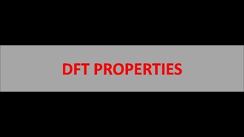 DFT Properties Part 2