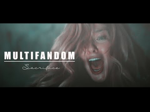 MULTIFANDOM   //  S A C R I F I C E //  🔸
