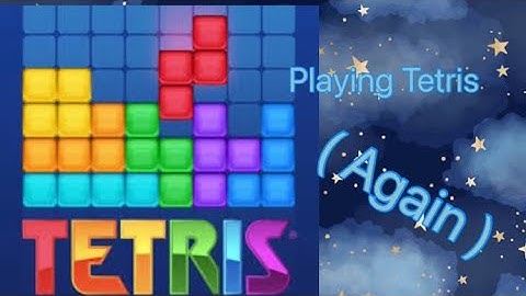 Playing Tetris again