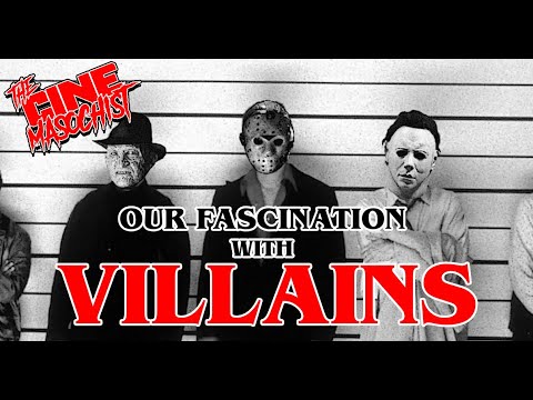 The Cine-Masochist: Our Fascination with VILLAINS