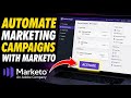 How to Automate Marketing Campaigns with Marketo - Easy Tutorial