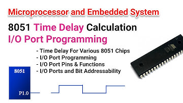 EE309 | Module VI | Class 8 | 8051 Time Delay Calculation | I/O Port Programming | KTU | EEE | S5