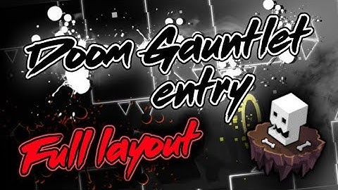 Doom Gauntlet Entry - Full layout!  (read desc.)