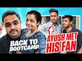 AYUSH MET HIS BIGGEST FAN xD l GOING BACK TO BOOTCAMP