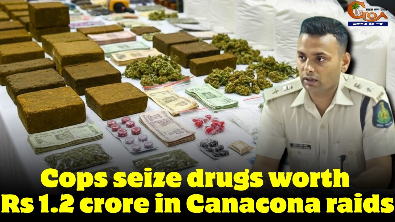 В ходе рейдов в Канаконе полиция изъяла наркотики на сумму 1,2 крора рупий.
