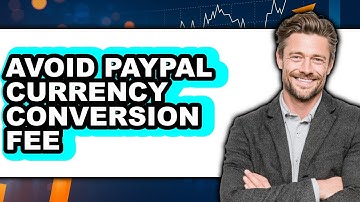 How to Avoid PayPal Currency Conversion Fee (NEW 2025)