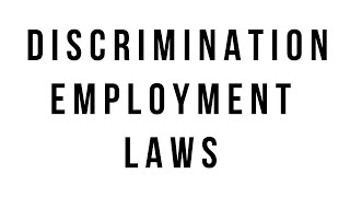 "Anti" - Discrimination Employment Laws in America & Equal Employment Opportunity Commission (EEOC)