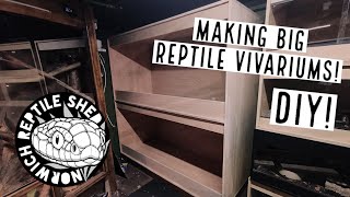 Making BIG DIY Reptile Vivariums! Part 1